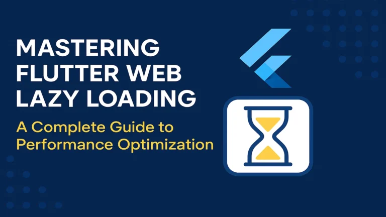 Flutter Web Lazy Loading