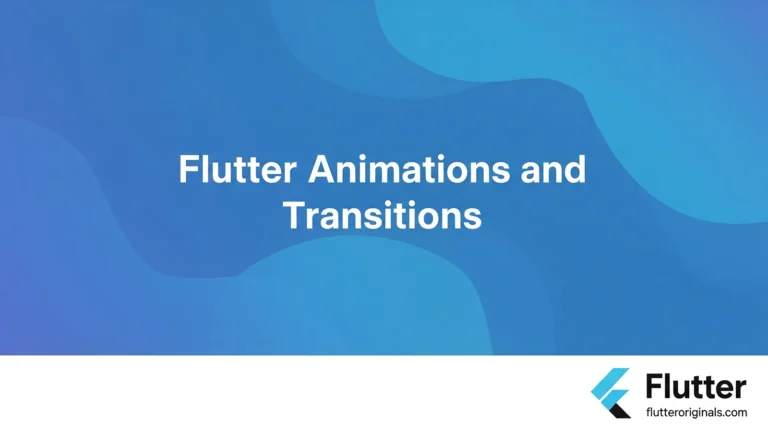 Flutter Animations and Transitions